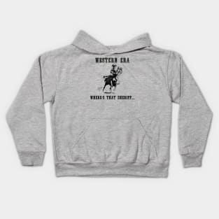 Western Slogan - Where's That Sheriff Kids Hoodie